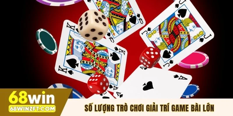Số lượng trò chơi giải trí game bài lớn