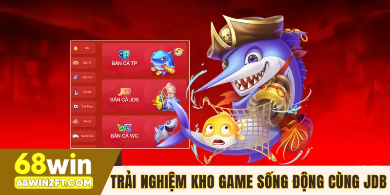 Trải nghiệm kho game sống động cùng JDB